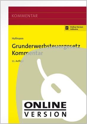 Grunderwerbsteuergesetz Kommentar von Hofmann,  Gerda, Hofmann,  Ruth