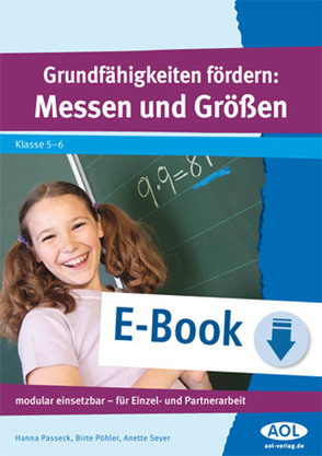 Grundfähigkeiten fördern: Messen und Größen von Passeck,  Hanna, Pöhler,  Birte, Seyer,  Anette