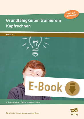 Grundfähigkeiten trainieren: Kopfrechnen von Pöhler,  Birte, Schrauth,  Hanna, Seyer,  Anette