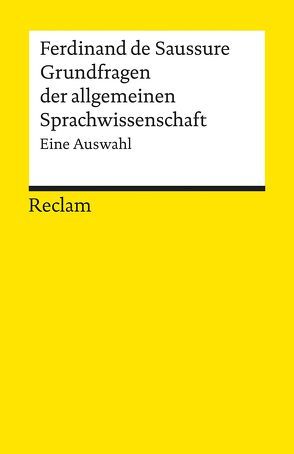 Grundfragen der allgemeinen Sprachwissenschaft von Bossier,  Ulrich, Jahraus,  Oliver, Saussure,  Ferdinand de