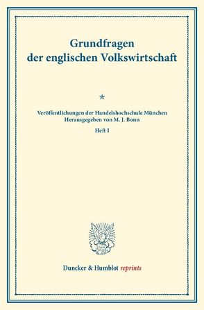 Grundfragen der englischen Volkswirtschaft.