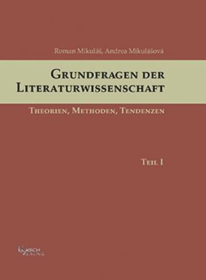 Grundfragen der Literaturwissenschaft von Mikuláš,  Roman, Mikulášová,  Andrea