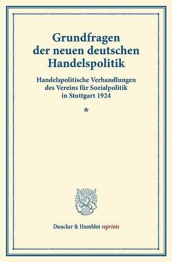 Grundfragen der neuen deutschen Handelspolitik.