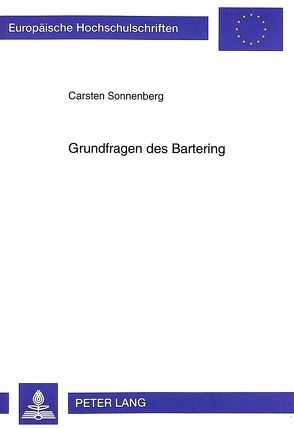 Grundfragen des Bartering von Sonnenberg,  Carsten