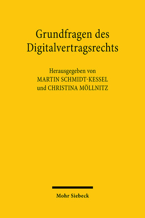 Grundfragen des Digitalvertragsrechts von Möllnitz,  Christina, Schmidt-Kessel,  Martin