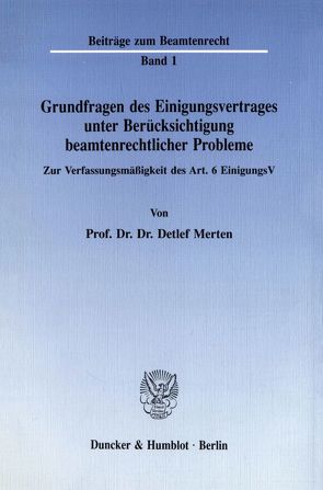 Grundfragen des Einigungsvertrages unter Berücksichtigung beamtenrechtlicher Probleme. von Merten,  Detlef