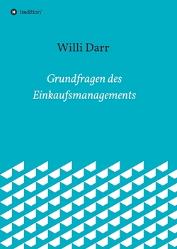 Grundfragen des Einkaufsmanagements von Dr. Darr,  Willi