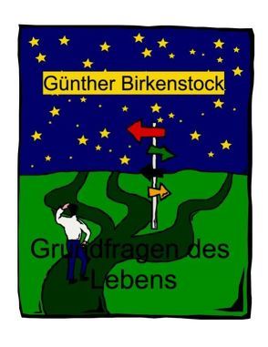 Grundfragen des Lebens von Birkenstock,  Günther