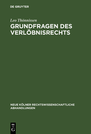 Grundfragen des Verlöbnisrechts von Thönnissen,  Leo