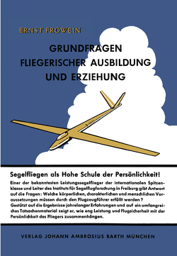 Grundfragen fliegerischer Ausbildung und Erziehung von Frowein,  E.