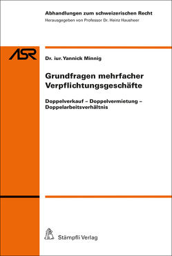 Grundfragen mehrfacher Verpflichtungsgeschäfte von Hausheer,  Heinz, Minnig,  Yannick