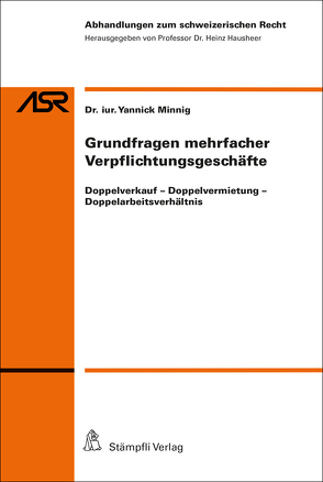 Grundfragen mehrfacher Verpflichtungsgeschäfte von Hausheer,  Heinz, Minnig,  Yannick