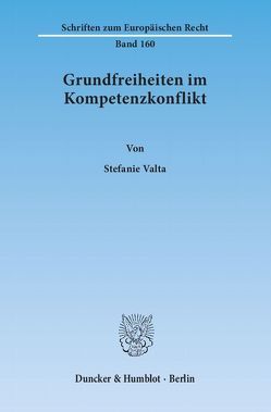 Grundfreiheiten im Kompetenzkonflikt. von Valta,  Stefanie
