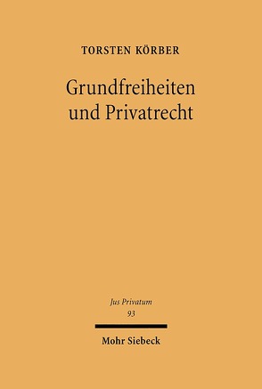 Grundfreiheiten und Privatrecht von Körber,  Torsten