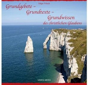 Grundgebete, Grundtexte, Grundwissen des christlichen Glaubens – Nr. 427 von Fritsch,  Edgar
