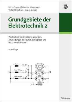 Grundgebiete der Elektrotechnik 2 von Clausert,  Horst, Hinrichsen,  Volker, Stenzel,  Jürgen, Wiesemann,  Gunther