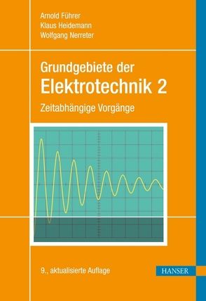 Grundgebiete der Elektrotechnik von Führer,  Arnold, Heidemann,  Klaus, Nerreter,  Wolfgang