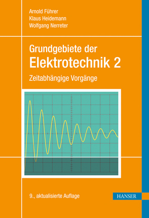 Grundgebiete der Elektrotechnik von Führer,  Arnold, Heidemann,  Klaus, Nerreter,  Wolfgang