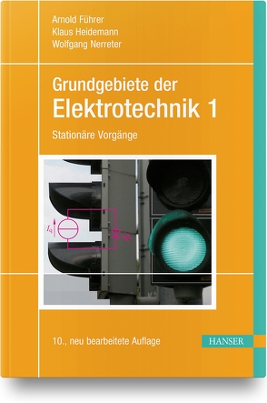 Grundgebiete der Elektrotechnik von Borcherding,  Holger, Führer,  Arnold, Heidemann,  Klaus, Meier,  Uwe, Nerreter,  Wolfgang