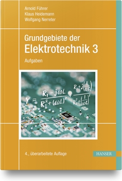 Grundgebiete der Elektrotechnik von Führer,  Arnold, Heidemann,  Klaus, Nerreter,  Wolfgang