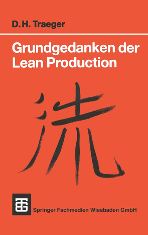 Grundgedanken der Lean Production von Traeger,  Dirk H.