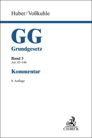 Grundgesetz Bd. 3: Artikel 83-146 von Aust,  Helmut Philipp, Baer,  Susanne, Blanke,  Hermann-Josef, Burgi,  Martin, Classen,  Claus Dieter, Dietlein,  Johannes, Drossel,  Jan-Marcel, Drüen,  Klaus-Dieter, Gersdorf,  Hubertus, Grote,  Rainer, Gusy,  Christoph, Hellermann,  Johannes, Hermanns,  Monika, Horn,  Hans-Detlef, Hruschka,  Constantin, Huber,  Peter M., Ibler,  Martin, Jachmann-Michel,  Monika, Kau,  Marcel, Kaufhold,  Ann-Katrin, Kessal-Wulf,  Sibylle, Kirchhof,  Ferdinand, Kirchhof,  Gregor, Krewerth,  Linda, Markard,  Nora, Meyer-Teschendorf,  Klaus-Georg, Muckel,  Stefan, Müller-Franken,  Sebastian, Nolte,  Georg, Pilz,  Stefan, Schemmel,  Jakob, Schiffbauer,  Björn, Schwarz,  Kyrill-Alexander, Trute,  Hans-Heinrich, Unruh,  Peter, Vogel,  Max, Volkmann,  Uwe, Voßkuhle,  Andreas, Wendt,  Rudolf, Wischmeyer,  Thomas, Wolff,  Heinrich Amadeus