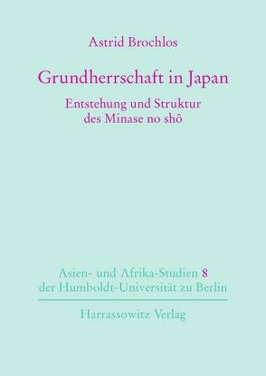 Grundherrschaft in Japan von Brochlos,  Astrid