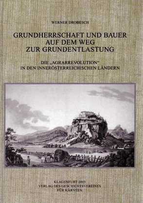 Grundherrschaft und Bauer auf dem Weg zur Grundentlastung von Drobesch,  Werner