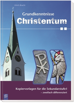 Grundkenntnisse Christentum von Bracht,  Ulrich