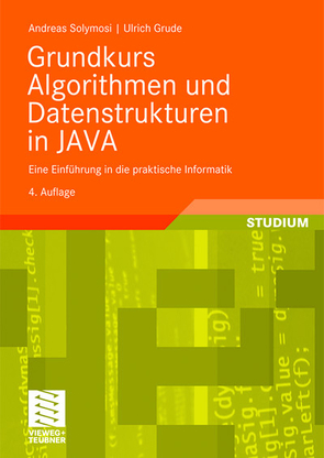 Grundkurs Algorithmen und Datenstrukturen in JAVA von Grude,  Ulrich, Solymosi,  Andreas