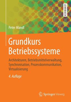 Grundkurs Betriebssysteme von Mandl,  Peter