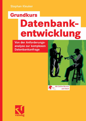 Grundkurs Datenbankentwicklung von Kleuker,  Stephan