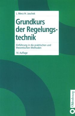 Grundkurs der Regelungstechnik von Jaschek,  Hilmar, Merz,  Ludwig