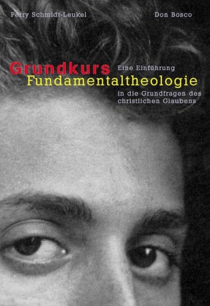 Grundkurs Fundamentaltheologie von Schmidt-Leukel,  Perry