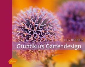 Grundkurs Gartendesign von Brookes,  John