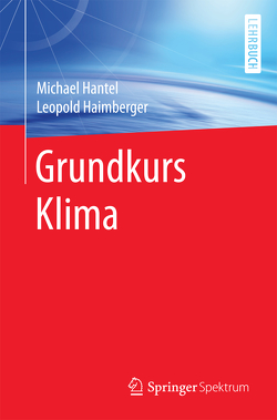 Grundkurs Klima von Haimberger,  Leopold, Hantel,  Michael