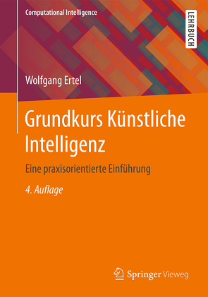 Grundkurs Künstliche Intelligenz von Ertel,  Wolfgang