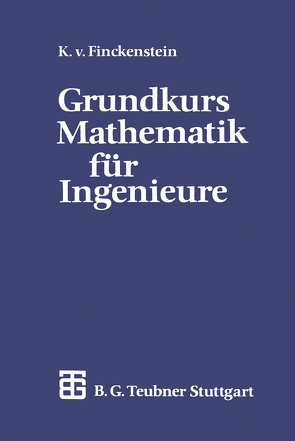 Grundkurs Mathematik für Ingenieure von Finckenstein,  Karl Graf Finck von