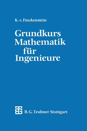 Grundkurs Mathematik für Ingenieure von Finckenstein,  Karl