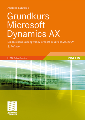 Grundkurs Microsoft Dynamics AX von Luszczak,  Andreas