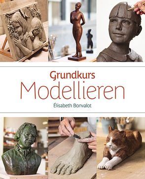 Grundkurs Modellieren von Bonvalot,  Élisabeth, Tolksdorf,  Ansgar