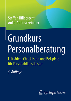 Grundkurs Personalberatung von Hillebrecht,  Steffen, Peiniger,  Anke-Andrea