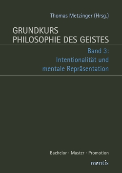 Grundkurs Philosophie des Geistes von Metzinger,  Thomas