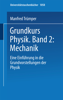 Grundkurs Physik Band 2: Mechanik von Trümper