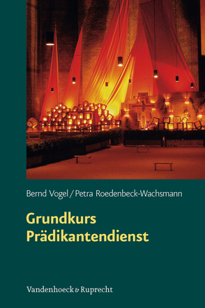 Grundkurs Prädikantendienst von Roedenbeck-Wachsmann,  Petra, Vogel,  Bernd