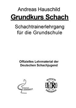 Grundkurs Schach von Hauschild,  Andreas