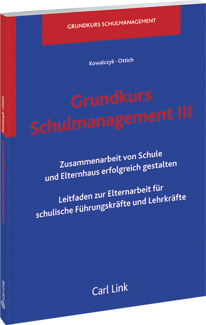 Grundkurs Schulmanagement III von Kowalczyk,  Walter, Ottich,  Klaus