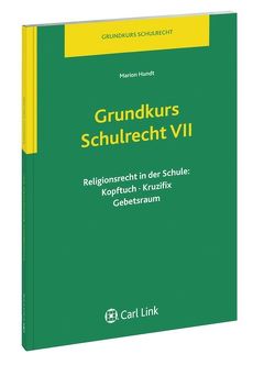 Grundkurs Schulrecht VII von Böhm,  Thomas