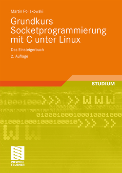 Grundkurs Socketprogrammierung mit C unter Linux von Pollakowski,  Martin