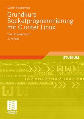 Grundkurs Socketprogrammierung mit C unter Linux von Pollakowski,  Martin